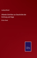 Uhlands Schriften zur Geschichte der Dichtung und Sage: Dritter Band 3752552476 Book Cover