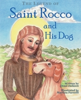 The Legend of Saint Rocco and His Dog 1734992980 Book Cover
