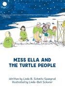 Miss Ella and the Turtle People 1733915508 Book Cover