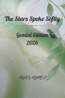 The Stars Spoke Softly – Gemini Edition B0FPB7MCQZ Book Cover