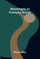 Montaigne et Fran ois Bacon (French Edition) 9368392684 Book Cover