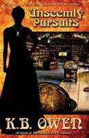 Unseemly Pursuits 0991236807 Book Cover
