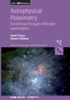 Polarization in Astrophysics: The Infrared Through the Radio 0750327545 Book Cover