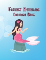 Fantasy Mermaid Coloring Book: Mermaid Coloring Book For Kids Ages 4-8 B08PJQ3D9X Book Cover