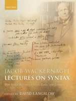 Jacob Wackernagel, Lectures on Syntax: With Special Reference to Greek, Latin, and Germanic 0198153023 Book Cover