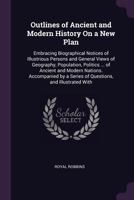 Outlines of Ancient and Modern History on a new Plan ... 1143810511 Book Cover