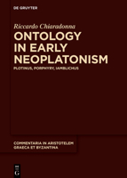 Ontology in Early Neoplatonism: Plotinus, Porphyry, Iamblichus 3110997517 Book Cover