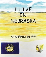 I Live in Nebraska 1954804539 Book Cover