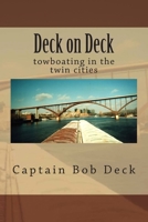 Deck on Deck: Towboating in the Twin Cities 0615363237 Book Cover