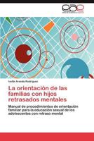 La Orientacion de Las Familias Con Hijos Retrasados Mentales 3847353187 Book Cover