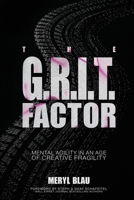 The G.R.I.T. Factor: Mental Agility in an Age of Creative Fragility B0H2RHNZ9P Book Cover
