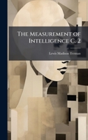 The Measurement of Intelligence C. 2 1023746026 Book Cover