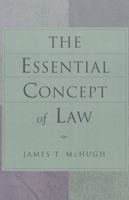 The Essential Concept of Law (Teaching Texts in Law and Politics, V. 33) 0820461806 Book Cover
