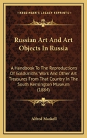 Russia Art and Art Objects in Russia 1241104735 Book Cover