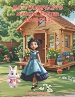 MS. THOMPSON'S MAGICAL EASTER JOURNEY B0CV5G4W2W Book Cover