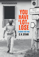 You have a Lot to Lose: A Memoir, 1956–1986 1869409124 Book Cover