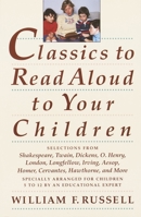 Classics to Read Aloud to Your Children: Selections from Shakespeare, Twain, Dickens, O.Henry, London, Longfellow, Irving Aesop, Homer, Cervantes, Hawthorne, and More 0517554046 Book Cover