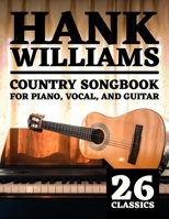 Hank Williams Songbook: 26 Country Classics for Piano, Vocal, and Guitar B0DXM9Q5HY Book Cover