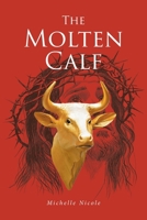 The Molten Calf B0GZ1CJ7NK Book Cover