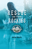 Rescue in the Rockies 1550509489 Book Cover