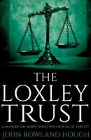 The Loxley Trust 1784623245 Book Cover