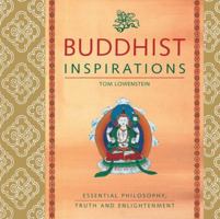 Buddhist Inspirations: Essential Philosophy, Truth, and Enlightenment (Inspirations Series) 1844831167 Book Cover