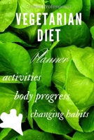 Vegetarian Diet: 90 Day Diet Plan (3 Months) / Vegetarian Diet CookBook / Activity plan / Exercise plan / Change habits / Plantbased / Energize B084DH5PYH Book Cover