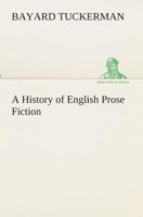 A History of English Prose Fiction 938782652X Book Cover