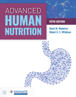 Advanced Human Nutrition (Modern Nutrition Series) 1449689582 Book Cover