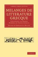 M Langes de Litt Rature Grecque, Contenant Un Grand Nombre de Textes in Dits 1108016251 Book Cover