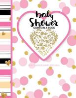 Baby Shower Games for Girls: Baby Shower Games in a Book European Edition Baby Shower Party Favours in All Departments 1544086792 Book Cover