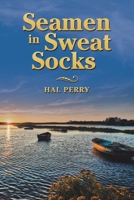 Seamen in Sweat Socks 1665714700 Book Cover