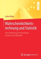 Wahrscheinlichkeitsrechnung Und Statistik: Eine Einf�hrung F�r Verst�ndnis, Intuition Und �berblick 3662614871 Book Cover