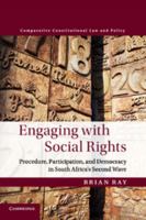 Engaging with Social Rights: Procedure, Participation and Democracy in South Africa's Second Wave 1108446175 Book Cover