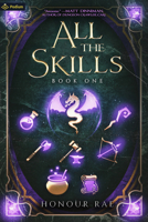 All the Skills: A Deck-Building Litrpg 1039470211 Book Cover