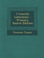 I Concilii Lateranesi (1878) 1289924864 Book Cover