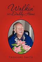 Walkin' my Daddy Home 1456837397 Book Cover