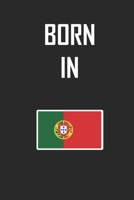 Born In Portugal Notebook Birthday Gift: Lined Notebook / Journal Gift, 120 Pages, 6x9, Soft Cover, Matte Finish 1676794530 Book Cover