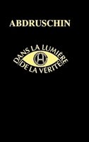 Dans la Lumière de la Vérité, Message du Graal de Abdruschin 1716391563 Book Cover