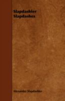 Slapdashler Slapdashes 1443766933 Book Cover