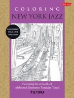 Coloring New York Jazz: Featuring the artwork of celebrated illustrator Tomislav Tomic 1633220184 Book Cover