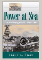 Power at Sea: The Breaking Storm, 1919-1945 0826217028 Book Cover