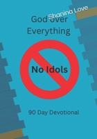 God over Everything: No Idols B0FJ88QNND Book Cover