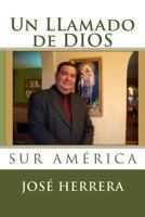 Un Llamado de Dios: Sur America 1480182575 Book Cover