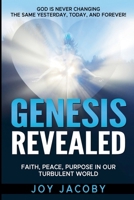 Genesis Revealed: Faith, Peace, and Purpose in Our Turbulent World: GOD IS NEVER CHANGING-The Same Yesterday, Today, and Forever! B0F11LJHLP Book Cover