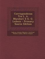 Corrispondenza Tra L. A. Muratori E G. G. Leibniz 1021614203 Book Cover