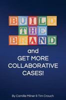 Build the Brand and Get More Collaborative Cases! 1734164905 Book Cover