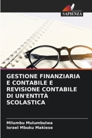 GESTIONE FINANZIARIA E CONTABILE E REVISIONE CONTABILE DI UN'ENTITÀ SCOLASTICA (Italian Edition) 6208722632 Book Cover