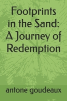 Footprints in the Sand: A Journey of Redemption B0DXBTWL4Z Book Cover