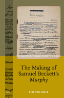 The Making of Samuel Beckett's Murphy 9004761004 Book Cover